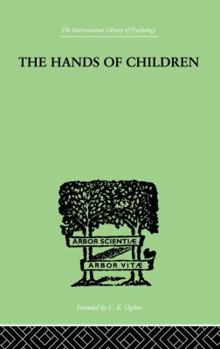 Paperback The Hands Of Children: An Introduction to Psycho-Chirology Book