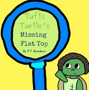 Paperback Tufts Turtle's Missing Flat Top (Puff Pig and Friends Style Search) Book