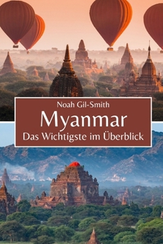 Myanmar: Das Wichtigste im Überblick (German Edition)