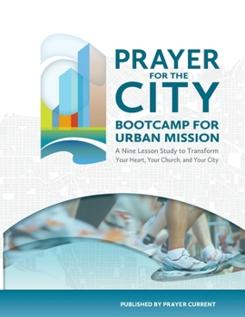 Paperback Prayer for the City: Bootcamp for Urban Mission, A Nine Lesson Study Book