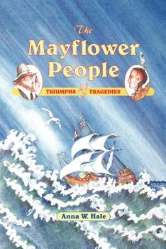 Paperback The Mayflower People: Triumphs & Tragedies Book