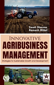 Innovative Agribusiness Management: Strategies for Sustainable Growth and Development