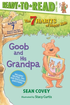 Paperback Goob and His Grandpa: Habit 7 (Ready-To-Read Level 2) Book