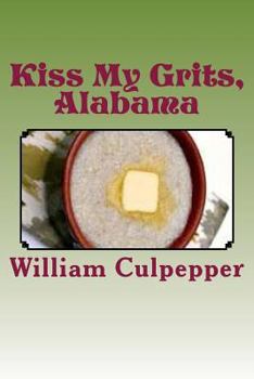 Paperback Kiss My Grits, Alabama Book