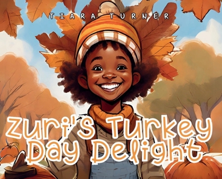 Hardcover Zuri's Turkey Day Delight Book