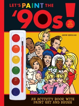 Paperback Let's Paint the '90s! [With Paint BrushWith Paint] Book