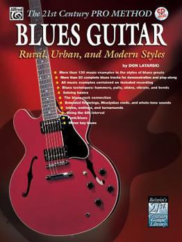Paperback The 21st Century Pro Method: Blues Guitar -- Rural, Urban, and Modern Styles, [With CD] Book
