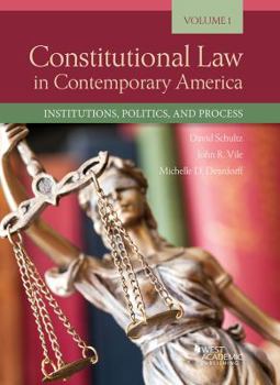 Paperback Constitutional Law in Contemporary America, Volume 1: Institutions, Politics, and Process (Higher Education Coursebook) Book