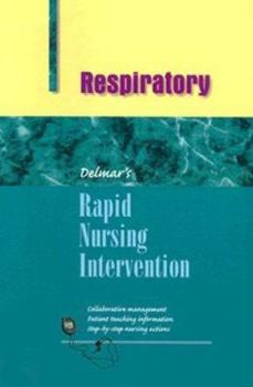 Paperback Delmar's Rapid Nursing Interventions: Respiratory Book