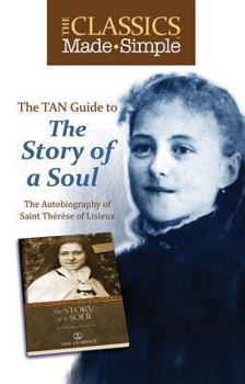 Paperback The Classics Made Simple: The Story of a Soul: The Autobiography of Saint Therese of Lisieux Book