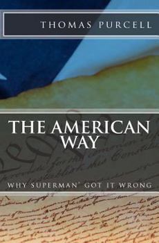 Paperback The American Way: Why Superman Got it Wrong (R)(c) Book