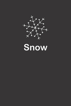 Snow: Simple Black and Matte Cover Notebook -  Ideal for Your Daily Notes, Doodles, Sketches, Memories and Any Thoughts You Want to Write or Draw (Only Black)