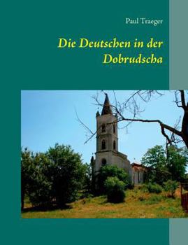 Paperback Die Deutschen in der Dobrudscha [German] Book
