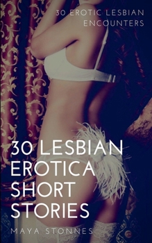 Paperback 30 Lesbian Erotica Short Stories - 30 Erotic Lesbian Encounters Book