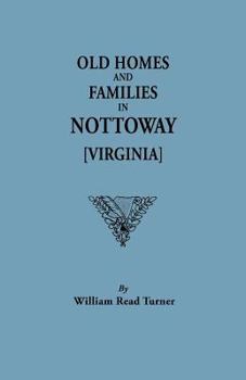 Paperback Old Homes and Families in Nottoway [Virginia] Book