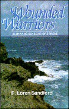 Paperback Wounded Warriors: Surviving Seasons of Stress Book