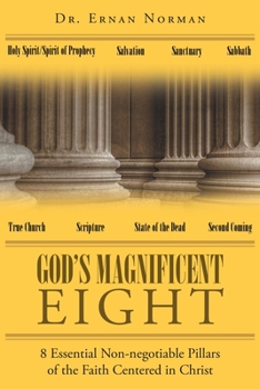 Paperback God's Magnificent Eight: 8 Essential Non-negotiable Pillars of the Faith Centered in Christ Book