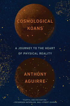 Paperback Cosmological Koans: A Journey to the Heart of Physical Reality Book