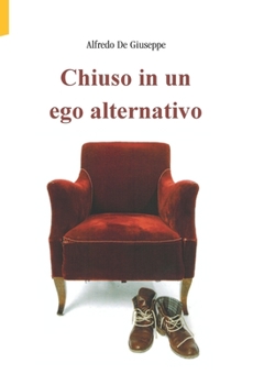 Paperback Chiuso in un ego alternativo [Italian] Book