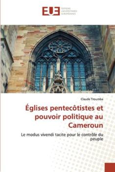 Paperback Églises pentecôtistes et pouvoir politique au Cameroun [French] Book