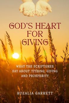 Paperback God's Heart for Giving: What the Scriptures Say about Tithing, Giving and Prosperity Book
