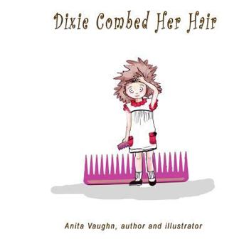 Paperback Dixie Combed Her Hair Book