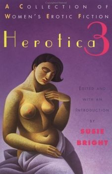 Herotica 3: A Collection of Women's Erotic Fiction - Book #3 of the Herotica