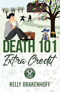 Death 101 Extra Credit : A Cassandra Sato Mystery Book 4 - Book #4 of the Cassandra Sato