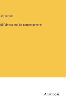 Hardcover Wilfulness and its consequences Book