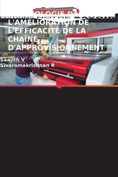 Rôle de la Technologie Dans l'Amélioration de l'Efficacité de la Chaîne d'Approvisionnement (French Edition)