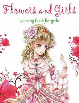 Paperback Flowers and Girls: Coloring Book for Girls Book