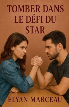 Tomber dans le défi du star (French Edition)