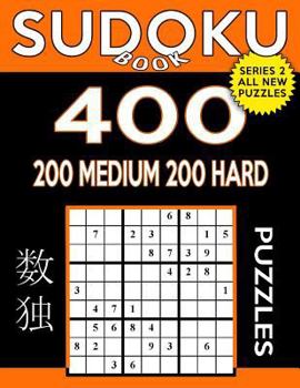 Paperback Sudoku Book 400 Puzzles, 200 Medium and 200 Hard: Sudoku Puzzle Book With Two Levels of Difficulty To Improve Your Game Book
