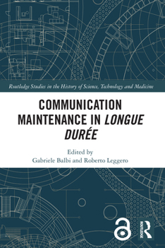 Paperback Communication Maintenance in Longue Durée Book
