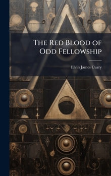 Hardcover The Red Blood of Odd Fellowship Book