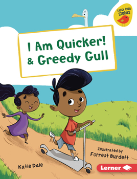 Library Binding I Am Quicker! & Greedy Gull Book