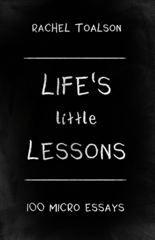 Paperback Life's Little Lessons: 100 micro essays Book