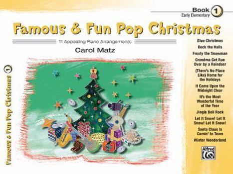 Paperback Famous & Fun Pop Christmas, Book 1, Early Elementary: 11 Appealing Piano Arrangements Book