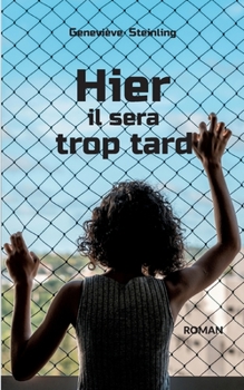 Paperback Hier il sera trop tard [French] Book