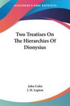 Paperback Two Treatises On The Hierarchies Of Dionysius Book