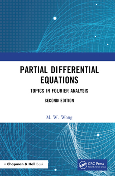 Hardcover Partial Differential Equations: Topics in Fourier Analysis Book
