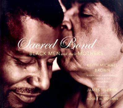 Paperback Sacred Bond: Black Men and Their Mothers Book