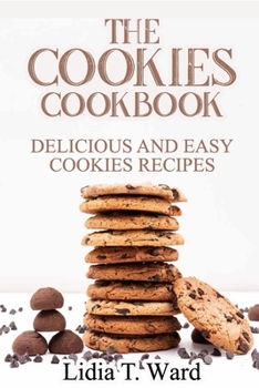 Paperback The Cookies Cookbook: Delicious and Easy Cookies Recipes Book