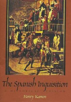 Hardcover The Spanish Inquisition: A Historical Revision Book