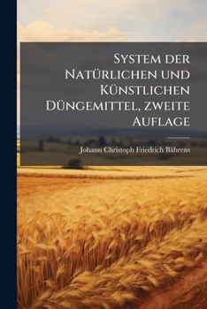 Paperback System der Natürlichen und Künstlichen Düngemittel, zweite Auflage [German] Book