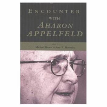 Paperback Encounter with Aharon Appelfeld Book