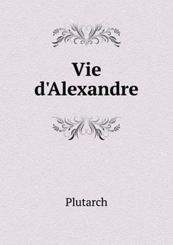 Paperback Vie d'Alexandre [Greek, Ancient (To 1453)] Book
