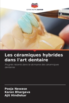 Paperback Les céramiques hybrides dans l'art dentaire [French] Book