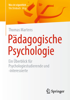 Paperback Pädagogische Psychologie: Ein Überblick Für Psychologiestudierende Und -Interessierte [German] Book