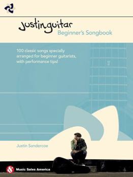 Paperback Justinguitar Beginner's Songbook: 100 Classic Songs Specially Arranged for Beginner Guitarists with Performance Tips Book